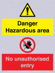 Danger Hazardous area
No unauthorsied entry